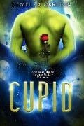 Cupid: Eine außerirdische Science-Fiction-Romanze (Kolonie-Feiertage, #4) - Demelza Carlton