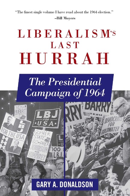 Liberalism's Last Hurrah - Gary A Donaldson