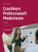 Cover-Bild zum Titel 'Crashkurs Professionell Moderieren' von 'Anja von Kanitz'