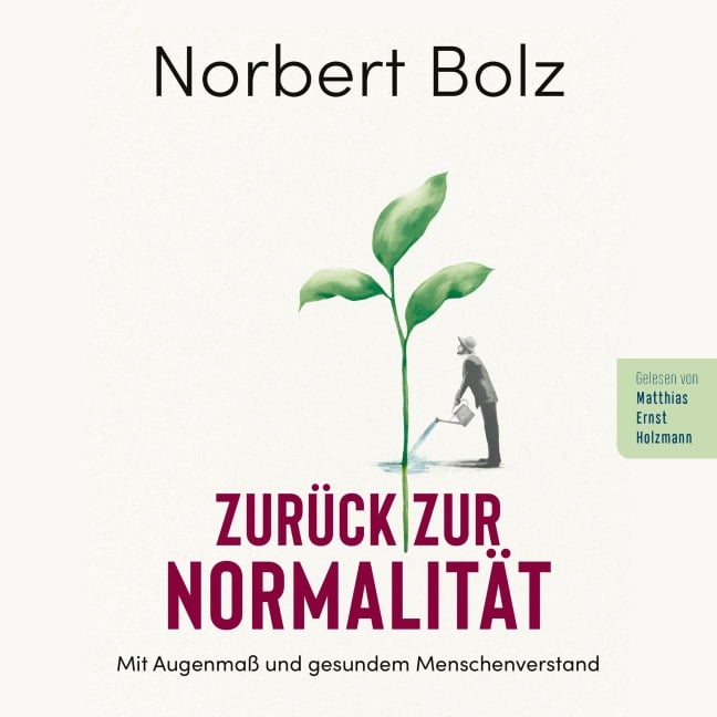 Zurück zur Normalität - Norbert Bolz