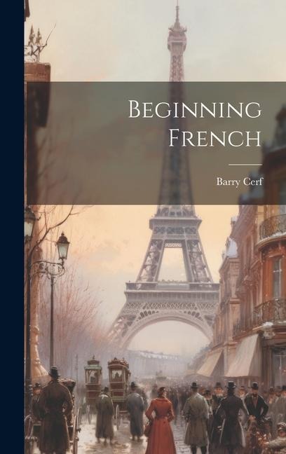 Beginning French - Barry Cerf