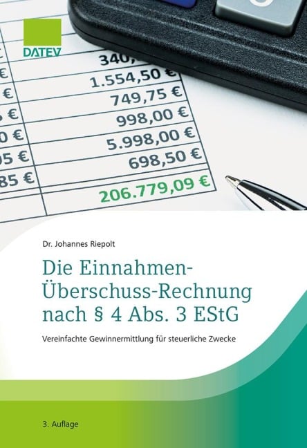 Die Einnahmen-Überschuss-Rechnung nach § 4 Abs. 3 EStG, 3. Auflage - Johannes Riepolt