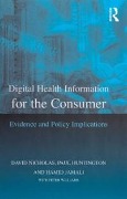 Cover-Bild zum Titel 'Digital Health Information for the Consumer' von 'David Nicholas, Peter Williams, Paul Huntington'