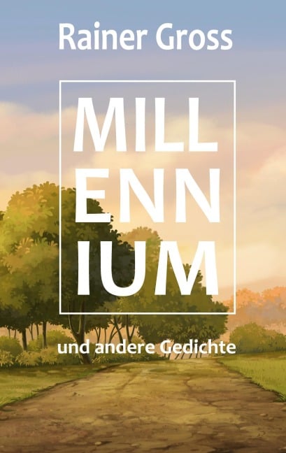 Millennium und andere Gedichte - Rainer Gross