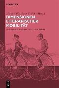 Cover-Bild zum Titel 'Dimensionen literarischer Mobilität' von ''