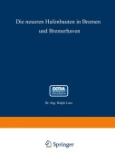 Cover-Bild zum Titel 'Die neueren Hafenbauten in Bremen und Bremerhaven' von 'Ralph Lutz'