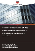Cover-Bild zum Titel 'Taxation des terres et des biens immobiliers dans la République du Belarus:' von 'Ol'ga Poroshina, Anastasija Serebro, Anastasija Sudneka'