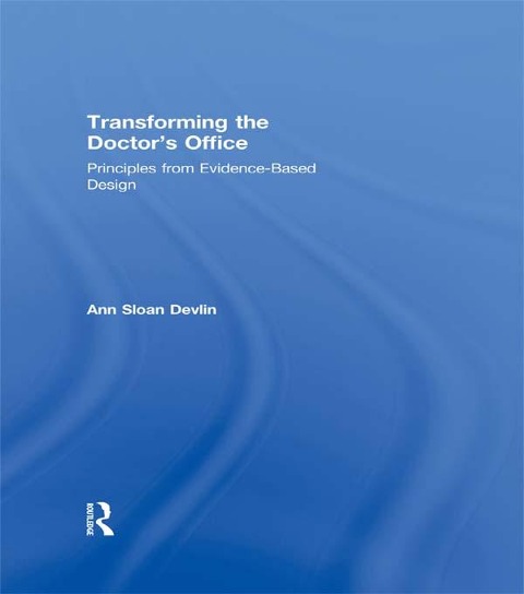 Transforming the Doctor's Office - Ann Sloan Devlin