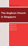 Cover-Bild zum Titel 'The Anglican Church in Singapore' von 'Edward Jarvis'