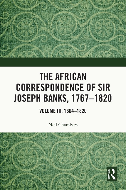 The African Correspondence of Sir Joseph Banks, 1767-1820 - 
