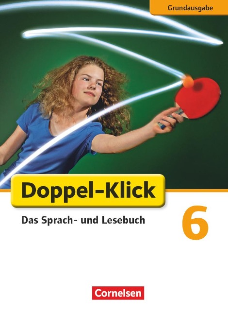 Doppel-Klick - Grundausgabe. 6. Schuljahr. Schülerbuch - Guido Becker, Werner Bentin, Filiz Briem, Ulrich Deters, Sule Ekemen