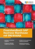 Cover-Bild zum Titel 'Praxishandbuch SAP Business Warehouse mit BW/4HANA' von 'Jürgen Noe'