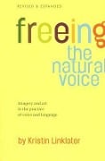 Cover-Bild zum Titel 'Freeing the Natural Voice: Imagery and Art in the Practice of Voice and Language (Revised & Expanded)' von 'Kristin Linklater'
