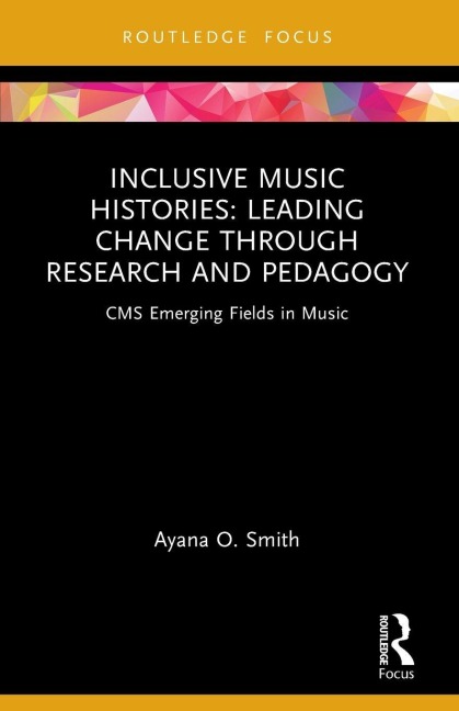 Inclusive Music Histories - Ayana O. Smith