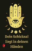 Cover-Bild zum Titel 'Dein Schicksal liegt in deinen Händen' von 'Rubi Astrólogas'