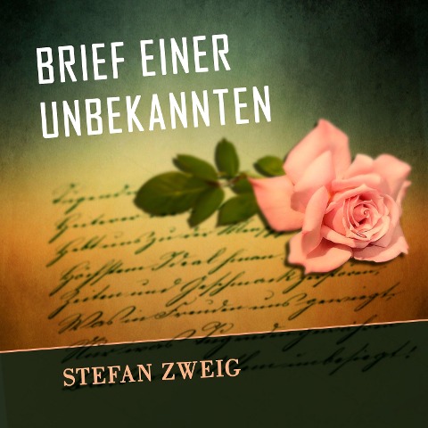 Brief einer Unbekannten - Stefan Zweig