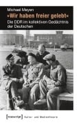 Cover-Bild zum Titel 'Wir haben freier gelebt' von 'Michael Meyen'