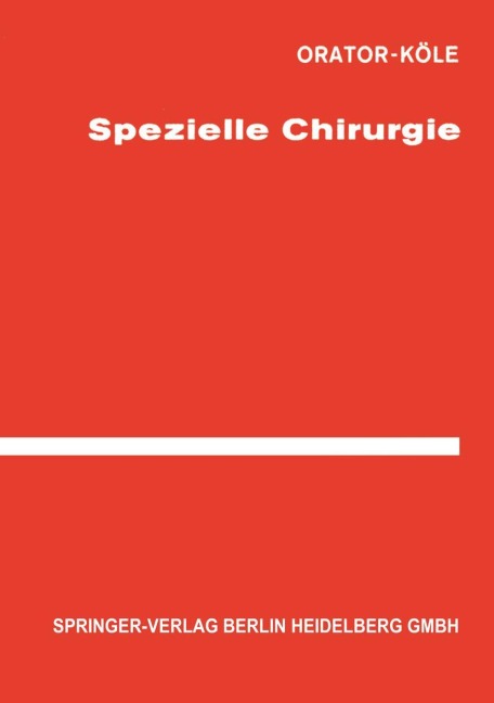 Spezielle Chirurgie - Orator, Köle