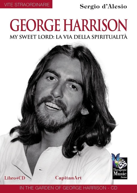 George Harrison. My sweet Lord: la via della spiritualità - Sergio D'Alesio