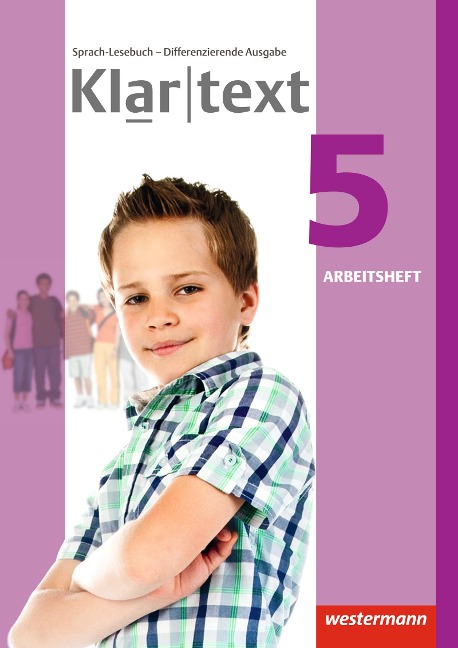 Klartext 5. Arbeitsheft. Differenzierende allgemeine Ausgabe - 