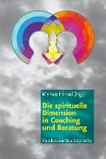Cover-Bild zum Titel 'Die spirituelle Dimension in Coaching und Beratung' von ''