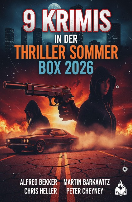 9 Krimis in der Thriller Sommer Box 2026 - Alfred Bekker, Martin Barkawitz, Chris Heller, Peter Cheyney