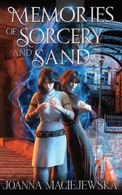 Memories of Sorcery and Sand - Joanna Maciejewska