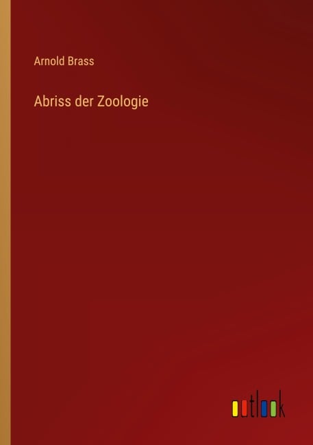 Abriss der Zoologie - Arnold Brass