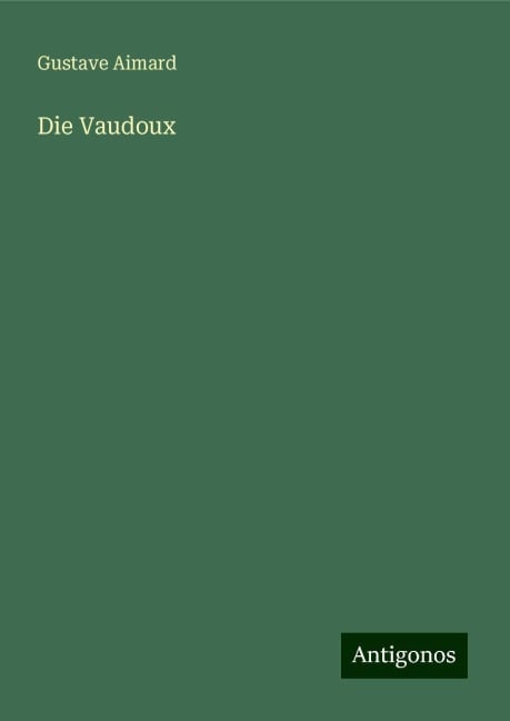 Die Vaudoux - Gustave Aimard