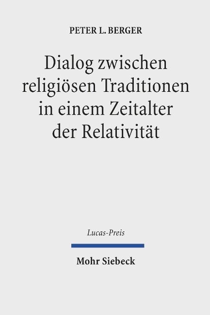 Dialog zwischen religiösen Traditionen in einem Zeitalter der Relativität - Peter L. Berger