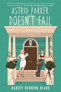 Cover-Bild zum Titel 'Astrid Parker Doesn't Fail' von 'Ashley Herring Blake'