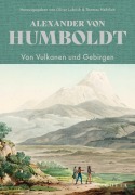 Cover-Bild zum Titel 'Von Vulkanen und Gebirgen' von 'Alexander Von Humboldt'
