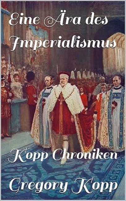 Eine Ära des Imperialismus - Gregory Kopp
