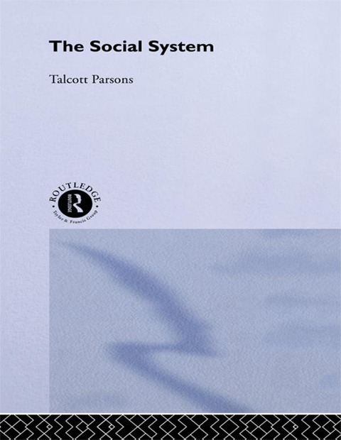 The Social System - Talcott Parsons