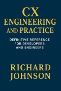 Cover-Bild zum Titel 'CX Engineering and Practice' von 'Richard Johnson'