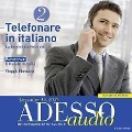 Italienisch lernen Audio - Telefonieren auf Italienisch 2 - Marina Collaci, Stefania Nali