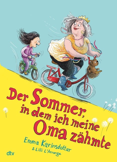 Der Sommer, in dem ich meine Oma zähmte - Emma Karinsdotter