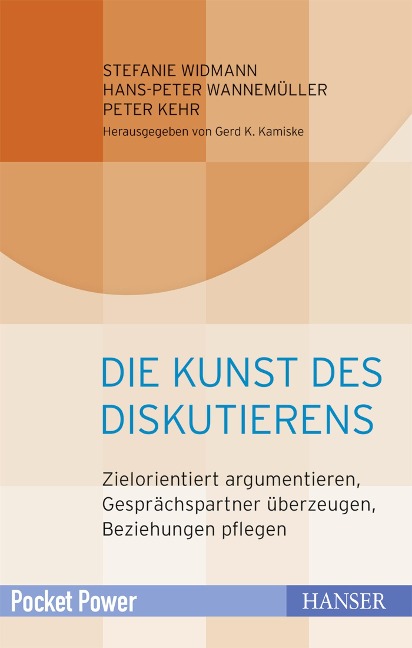 Die Kunst des Diskutierens - Stefanie Widmann, Hans-Peter Wannemüller, Peter Kehr