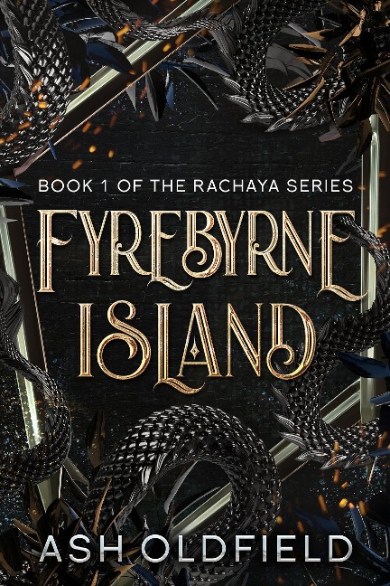 Fyrebyrne Island (The Rachaya Series, #1) - Ash Oldfield