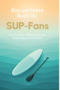 Cover-Bild zum Titel 'Das perfekte Buch für SUP-Fans' von 'Emma Lehmann'