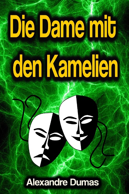 Die Dame mit den Kamelien - Alexandre Dumas