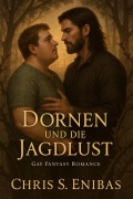 Cover-Bild zum Titel 'Dornen und die Jagdlust' von 'Chris S. Enibas'