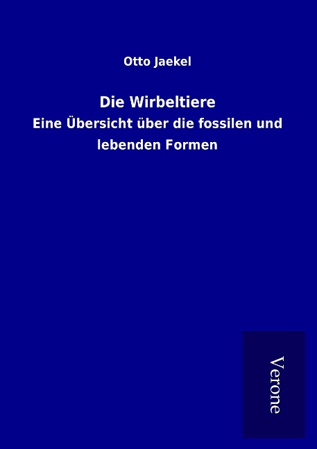 Die Wirbeltiere - Otto Jaekel
