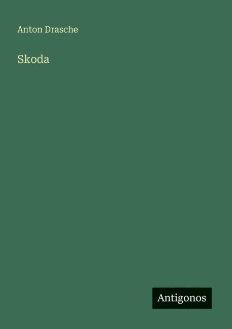 Skoda - Anton Drasche