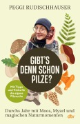 Cover-Bild zum Titel '»Gibt's denn schon Pilze?«' von 'Peggi Rudischhauser'