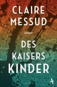 Cover-Bild zum Titel 'Des Kaisers Kinder' von 'Claire Messud'