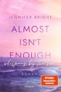 Almost isn't enough. Whispers by the Sea - Jennifer Bright