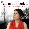 Cover-Bild zum Titel 'Bir Umuttur Bekliyorum' von 'Neriman Bolat'