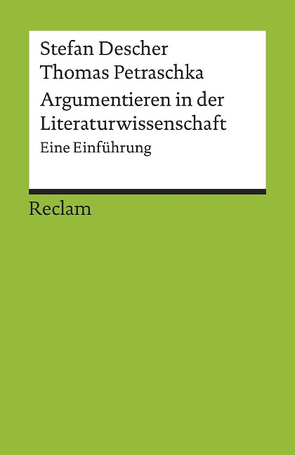 Argumentieren in der Literaturwissenschaft - Stefan Descher, Thomas Petraschka