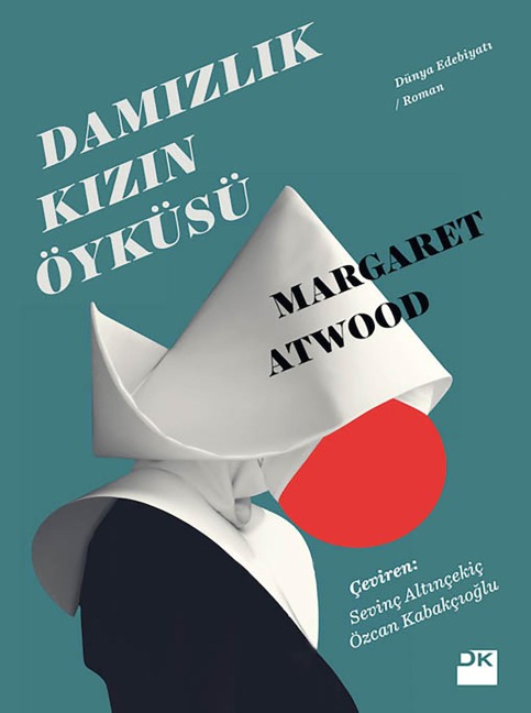 Damizlik Kizin Öyküsü - Margaret Atwood